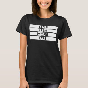 T-shirt Moins 1984 Plus 1776 (Patriotic Free Thinker)