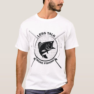 T-shirt Moins de discours, plus de pêche