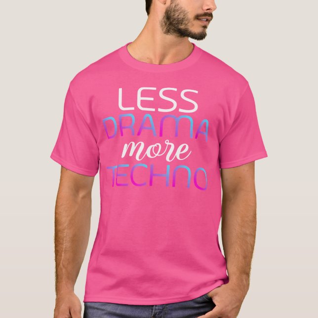 T-shirt Moins de Drame Plus de Musique Techno Edm Techno (Devant)