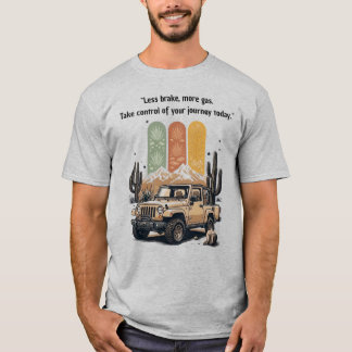 T-shirt "Moins de Frein, Plus d'Accélérateur" Aventure Rét