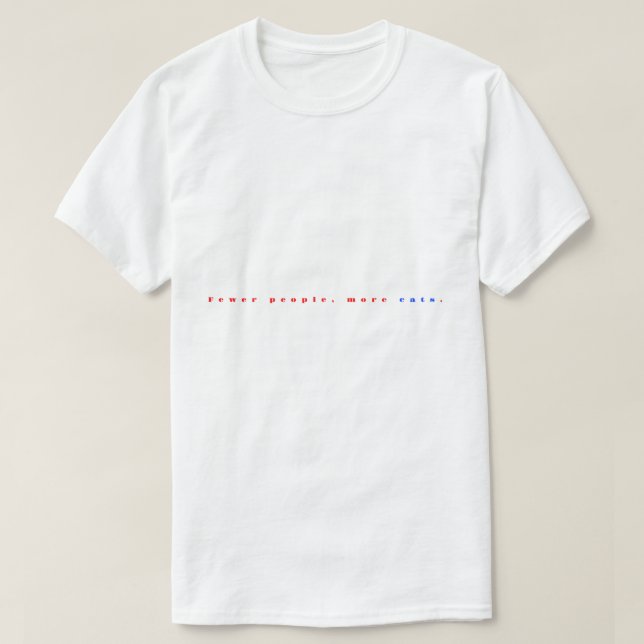 T-shirt Moins de gens, plus de chats. (Design devant)