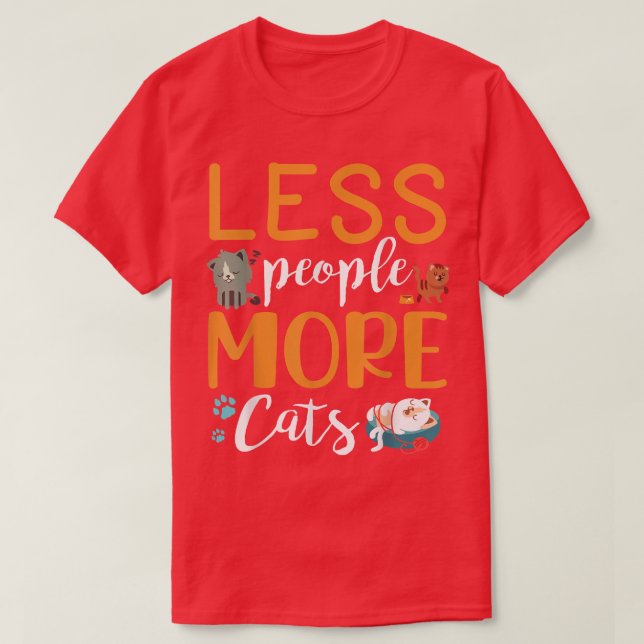 T-shirt Moins de gens Plus de chats Heureux-moi Vous Chat  (Design devant)