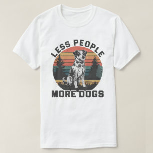 T-shirt Moins de gens Plus de chiens
