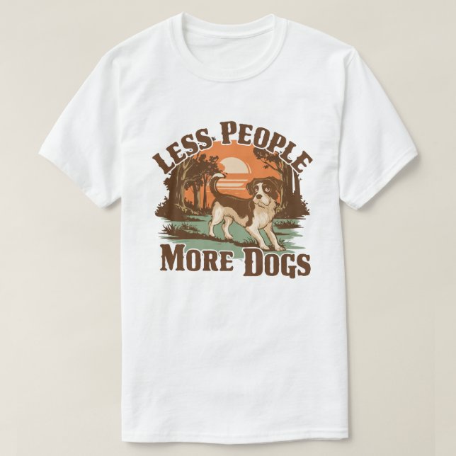 T-shirt Moins de gens Plus de chiens (Design devant)