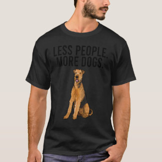 T-shirt Moins de gens plus de chiens Airedale Terrier  Int