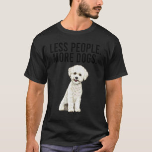 T-shirt Moins de gens plus de chiens Bichons Frise Introv