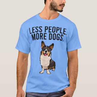 T-shirt Moins de gens Plus de chiens Cardigan Welsh Corgi