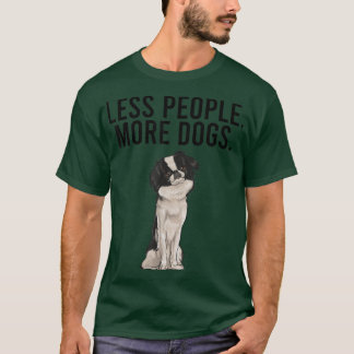 T-shirt Moins de gens Plus de chiens japonais Chin amusant