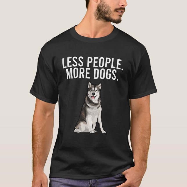 T-shirt Moins de gens Plus de chiens Malamute d'Alaska Int (Devant)