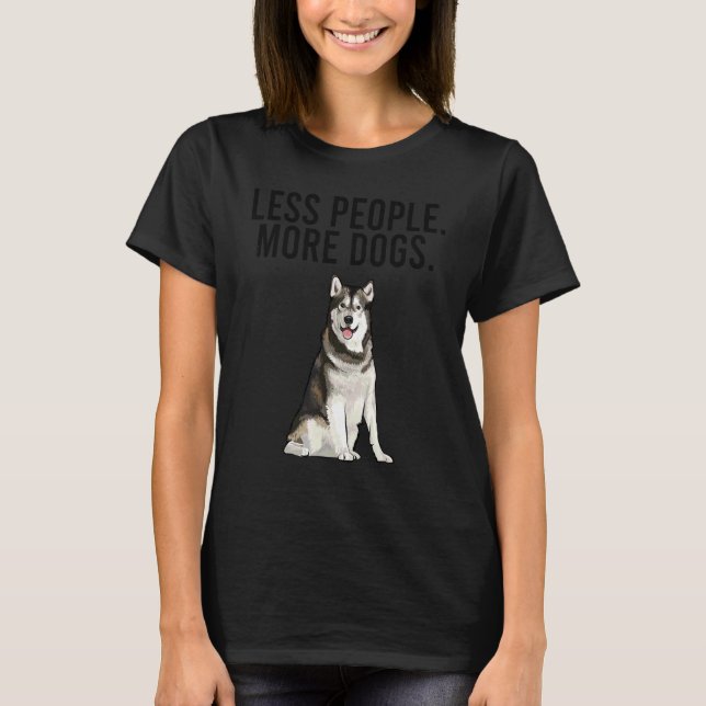 T-shirt Moins de gens plus de chiens Malamute d'Alaska Int (Devant)
