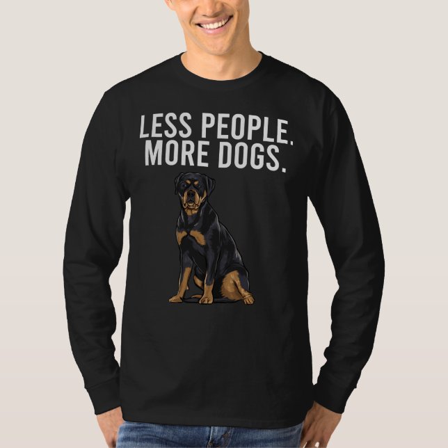 T-shirt Moins de gens Plus de chiens Rottweiler Introverti (Devant)