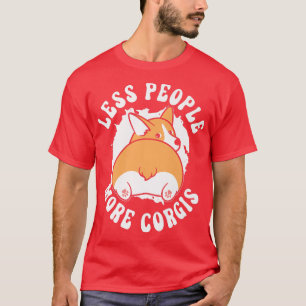 T-shirt Moins de gens plus de Corgis Chien Corgi gallois A