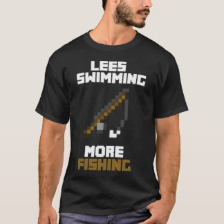 T-shirt Moins de natation Plus de pêche