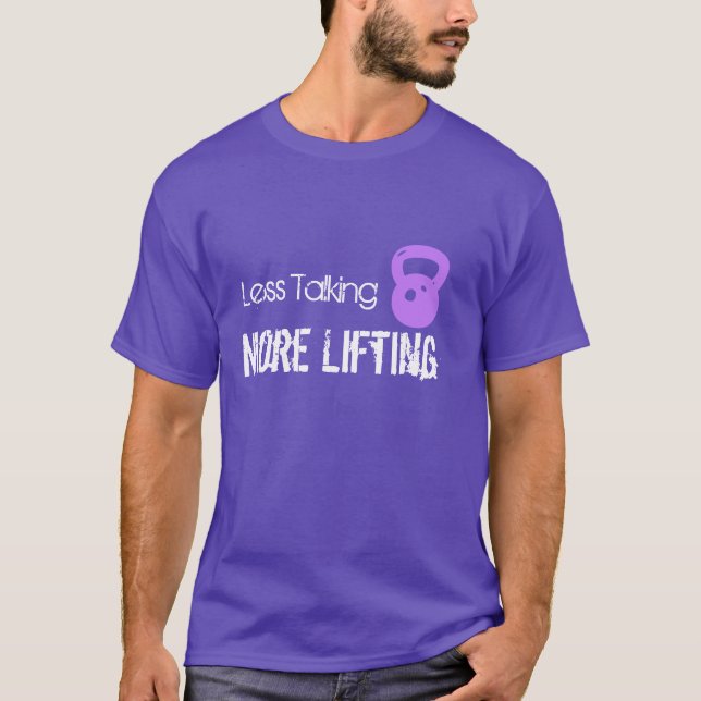 T-shirt Moins de parler le levage (Devant)