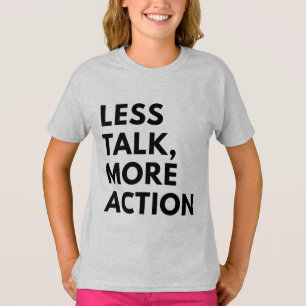 T-SHIRT MOINS DE PAROLES PLUS D'ACTION