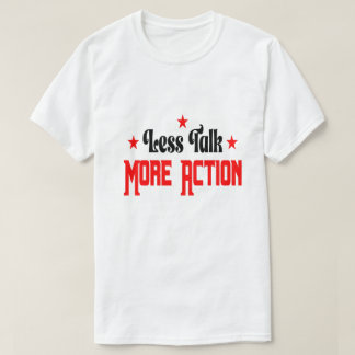 T-shirt Moins de Paroles Plus d'Action