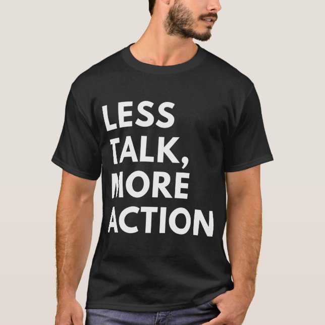 T-SHIRT MOINS DE PAROLES PLUS D'ACTION (Devant)