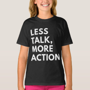 T-SHIRT MOINS DE PAROLES PLUS D'ACTION