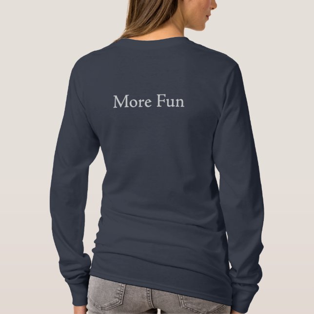 T-shirt Moins de pelouse plus de chemise d'amusement (Dos)