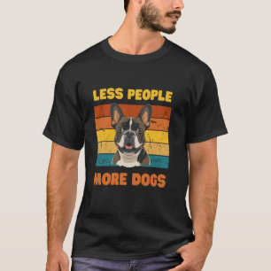 T-shirt Moins de Personnes, Plus de Chiens-Amusant Amateur