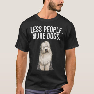 T-shirt Moins de personnes plus de chiens Bobtail