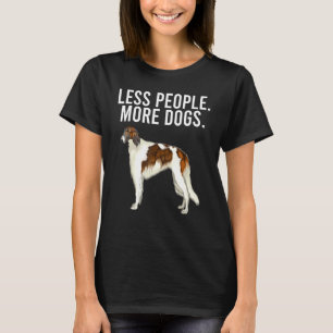 T-shirt Moins de Personnes Plus de Chiens Borzoi Introvert