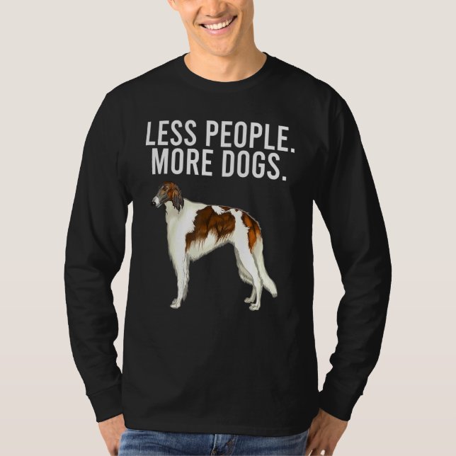 T-shirt Moins de Personnes Plus de Chiens Borzoi Introvert (Devant)