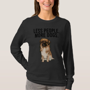 T-shirt Moins de Personnes Plus de Chiens Spaniel Tibétain