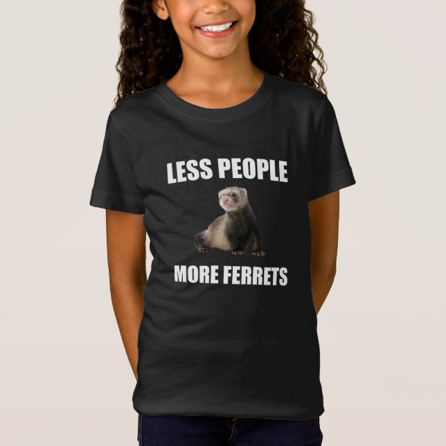 T-Shirt Moins de personnes plus de furets Funn (Devant)