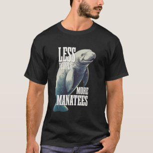 T-shirt Moins de Personnes Plus de Lamantins Lamantin Vach