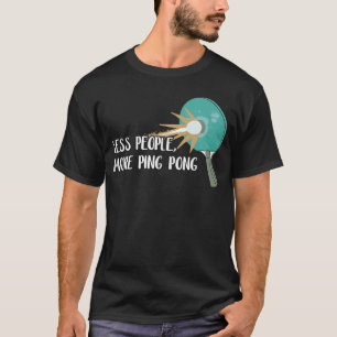 T-shirt Moins De Personnes Plus Ping Pong Table Tennis Gam