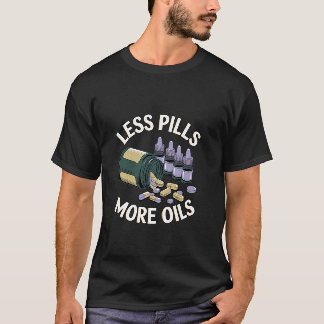 T-shirt Moins de Pilules Plus d'Huiles Aromathérapie (Devant)