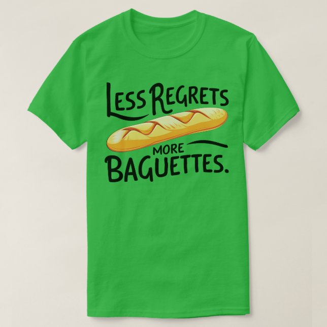 T-shirt Moins de Regrettes Plus de baguettes (Design devant)
