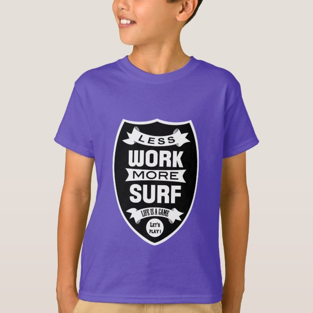 T-shirt Moins de travail plus surf (Devant)