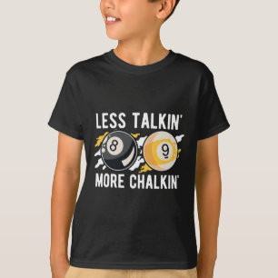 T-shirt Moins d'informations plus Chalkin' Pool Player Cue