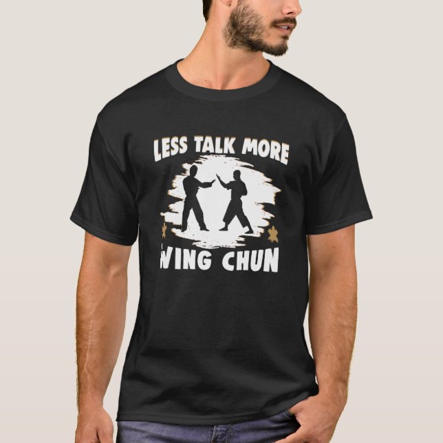 T-shirt Moins parler Plus Aile Chun Aile Chun 1 (Devant)