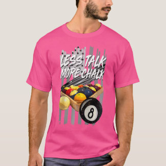 T-shirt Moins Parlez Plus Chalk Billard 8 Ball Pool Joueur