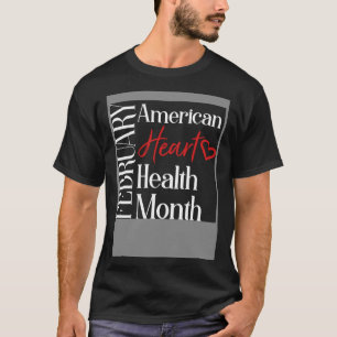 T-shirt Mois de la santé cardiovasculaire Février American