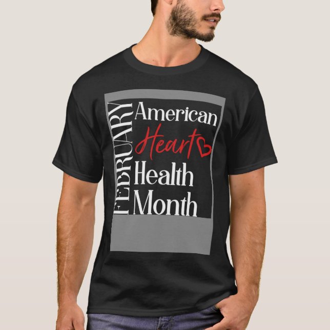 T-shirt Mois de la santé cardiovasculaire Février American (Devant)