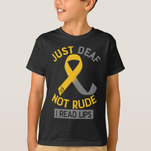 T-shirt Mois De La Sensibilisation Sourd Juste Pas Rude Sa