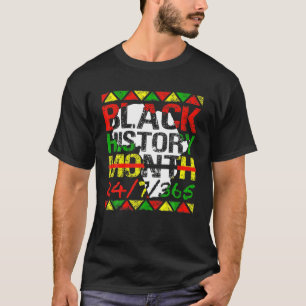 T-shirt Mois de l'histoire des Noirs 24-7-365 Mois de l'hi