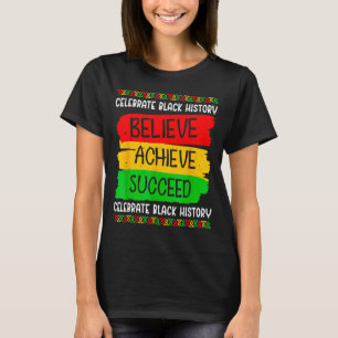 T-shirt Mois de l'histoire des Noirs Croire Réussir Réussi