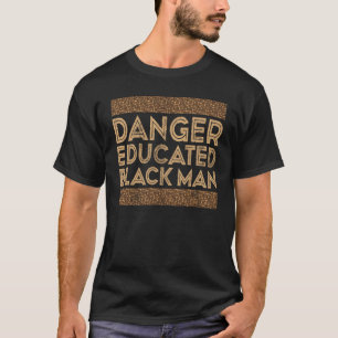 T-shirt Mois de l'histoire des Noirs Danger instruit Homme
