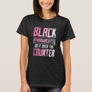 T-shirt Mois de l'histoire des Noirs sur les pharmaciens a