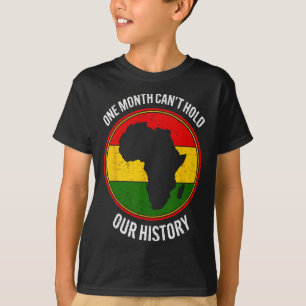 T-shirt Mois de l'histoire des Noirs Un mois ne peut pas t