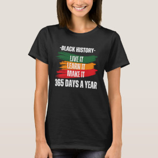 T-shirt Mois de l'Histoire Noire 2023 Live It Learn It Mak