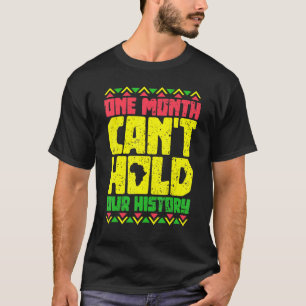 T-shirt Mois de l'Histoire Noire Tee Un Mois Cent tenir no