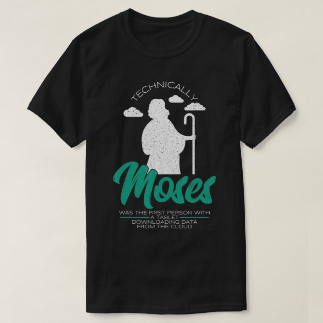 T-shirt Moïse A Été La Première Personne Avec Un Ordinateu (Design devant)
