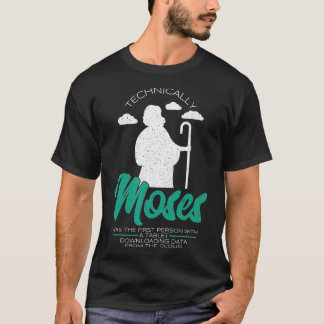 T-shirt Moïse A Été La Première Personne Avec Un Ordinateu