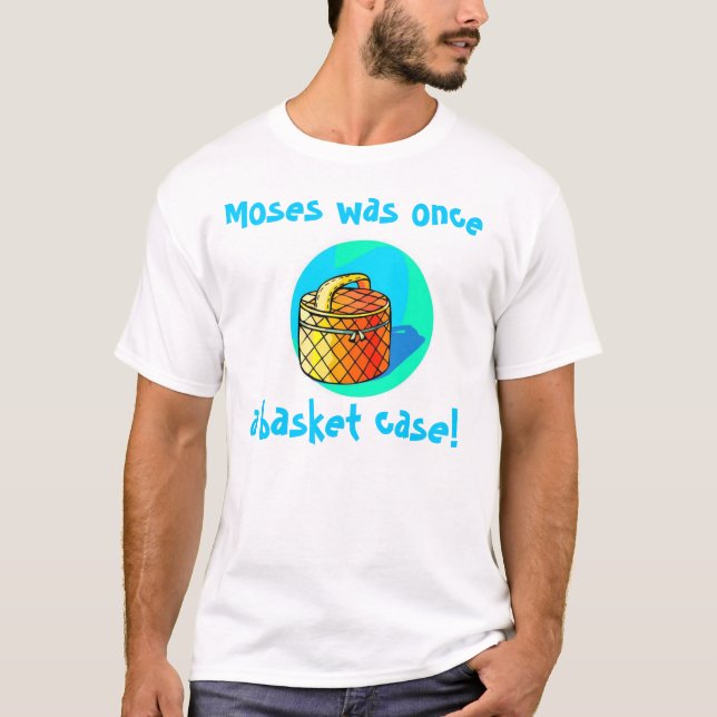 T-shirt Moïse était par le passé un cas désespéré ! (Devant)